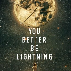 You Better Be Lightning (Button Poetry) (Paperback)