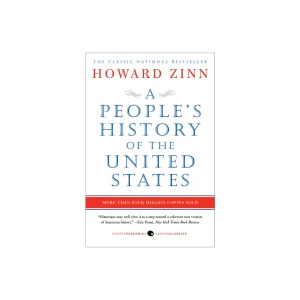 A People's History of the United States - by Howard Zinn